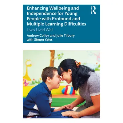 "Enhancing Wellbeing and Independence for Young People with Profound and Multiple Learning Diffi