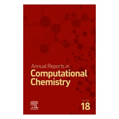 "Annual Reports on Computational Chemistry: Volume 18" - "" ("Dixon David A.")