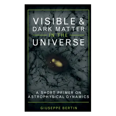 "Visible and Dark Matter in the Universe" - "" ("Bertin Giuseppe")