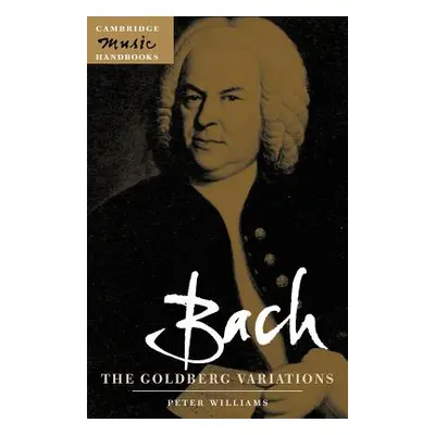 "Bach: The Goldberg Variations" - "" ("Williams Peter F.")