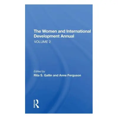 "The Women and International Development Annual, Volume 2" - "" ("Gallin Rita S.")