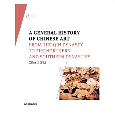 "A General History of Chinese Art: From the Qin Dynasty to the Northern and Southern Dynasties" 