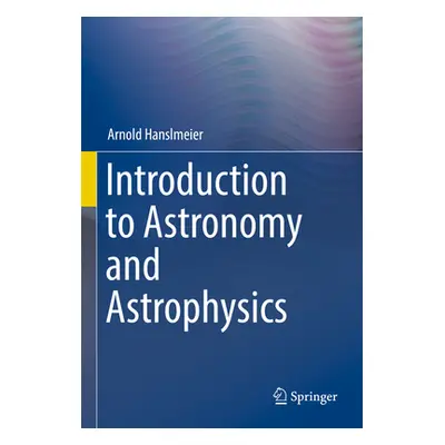 "Introduction to Astronomy and Astrophysics" - "" ("Hanslmeier Arnold")