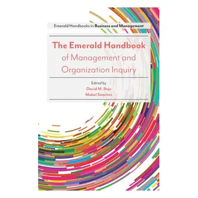 "The Emerald Handbook of Management and Organization Inquiry" - "" ("Boje David M.")