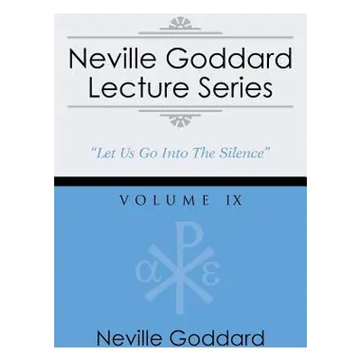 "Neville Goddard Lecture Series, Volume IX: (A Gnostic Audio Selection, Includes Free Access to 