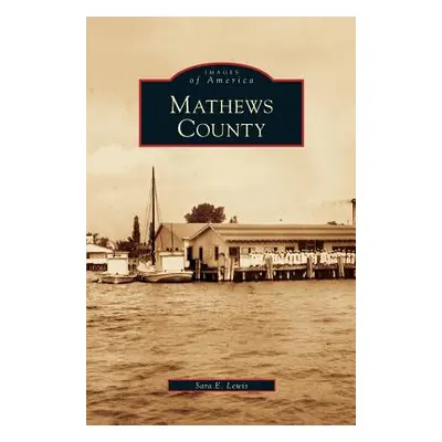 "Mathews County" - "" ("Lewis Sara E.")