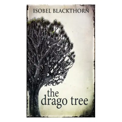 "The Drago Tree" - "" ("Blackthorn Isobel")