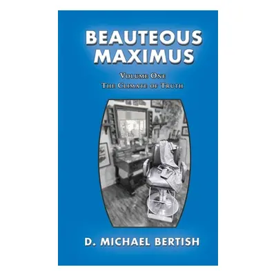 "Beauteous Maximus" - "" ("Bertish D. Michael")