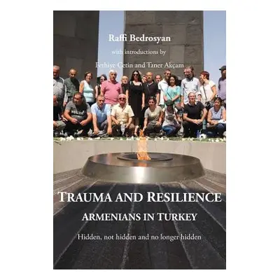 "Trauma and Resilience: Armenians in Turkey - Hidden, not hidden and no longer hidden" - "" ("Ra