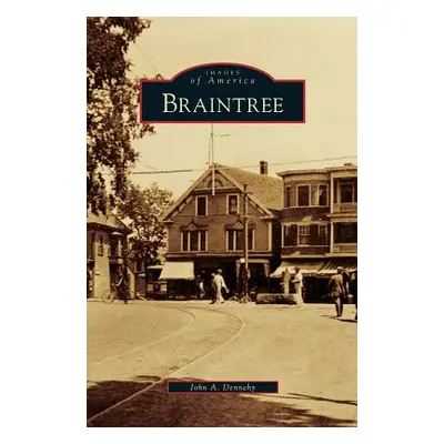 "Braintree" - "" ("Dennehy John A.")