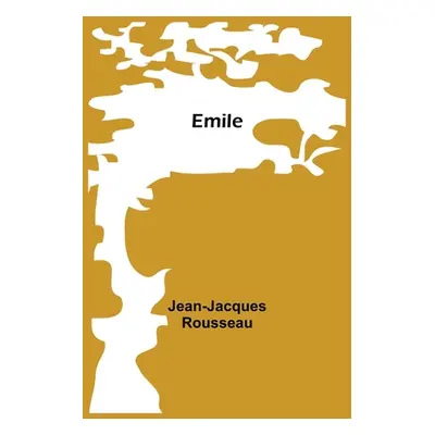 "Emile" - "" ("Rousseau Jean-Jacques")