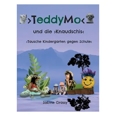 "TeddyMo: Was sind Knaudschis?" - "" ("Grassy Sabine")