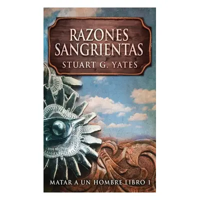 "Razones Sangrientas" - "" ("Yates Stuart G.")