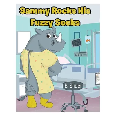 "Sammy Rocks His Fuzzy Socks" - "" ("Slider B.")