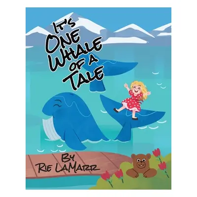 "It's One Whale of a Tale" - "" ("Lamarr Rie")