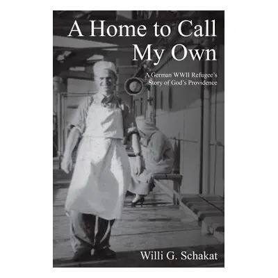 "A Home to Call My Own" - "" ("Schakat Willi G.")