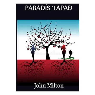 "Parads Tnd: Paradise Lose, Icelandic edition" - "" ("Milton John")