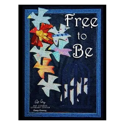 "Free to Be" - "" ("Campers Camp Conroy")