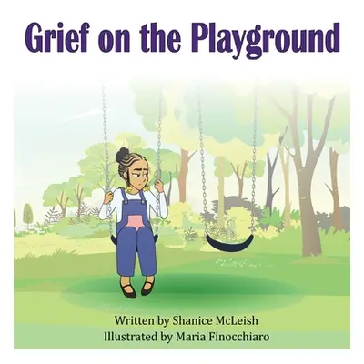 "Grief on the Playground" - "" ("McLeish Shanice")