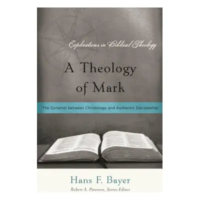 "A Theology of Mark: The Dynamic between Christology and Authentic Discipleship" - "" ("Bayer Ha