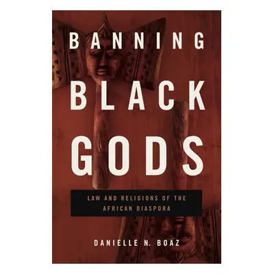 "Banning Black Gods" - "" ("Boaz Danielle N.")