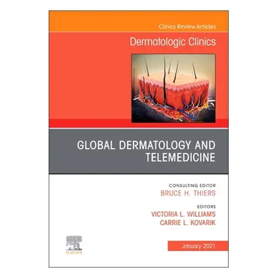 "Global Dermatology and Telemedicine, An Issue of Dermatologic Clinics" - "" ("")