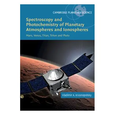 "Spectroscopy and Photochemistry of Planetary Atmospheres and Ionospheres: Mars, Venus, Titan, T