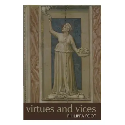 "Virtues and Vices and Other Essays in Moral Philosophy" - "" ("Foot Philippa")