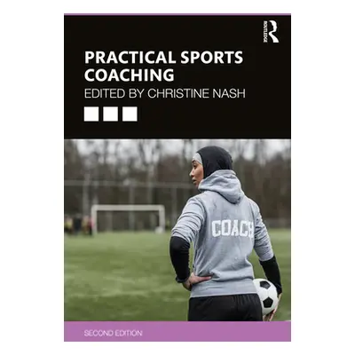 "Practical Sports Coaching" - "" ("Nash Christine")