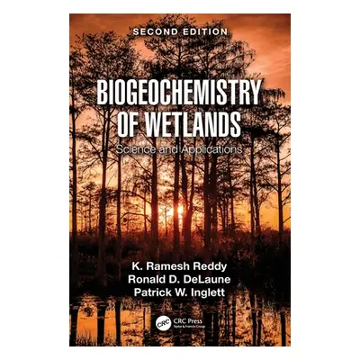 "Biogeochemistry of Wetlands: Science and Applications" - "" ("Reddy K. Ramesh")