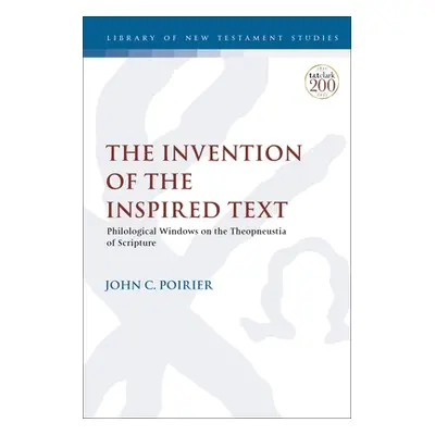 "The Invention of the Inspired Text: Philological Windows on the Theopneustia of Scripture" - ""