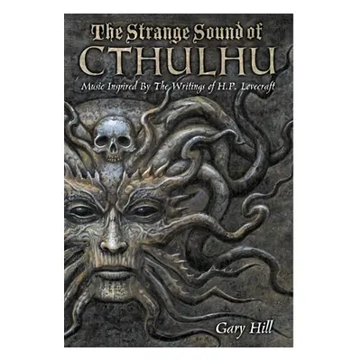 "The Strange Sound of Cthulhu - 10th Anniversary Hardcover Edition" - "" ("Hill Gary")