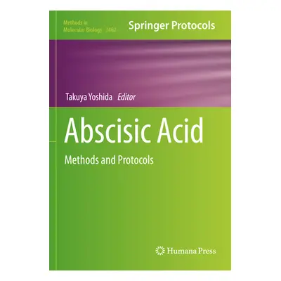 "Abscisic Acid: Methods and Protocols" - "" ("Yoshida Takuya")