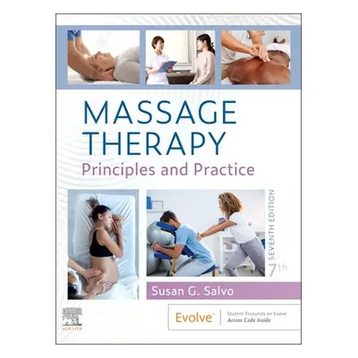 "Massage Therapy: Principles and Practice" - "" ("Salvo Susan G.")