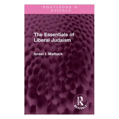 "The Essentials of Liberal Judaism" - "" ("Mattuck Israel I.")