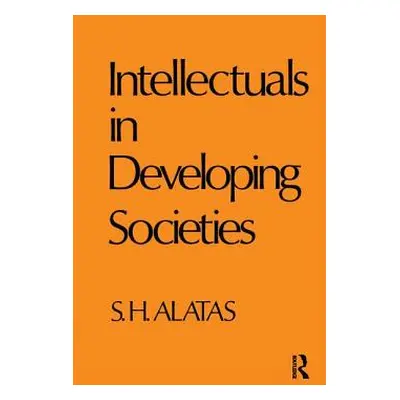 "Intellectuals in Developing Societies" - "" ("Alatas Syed Hussein")