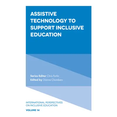 "Assistive Technology to Support Inclusive Education" - "" ("Chambers Dianne")