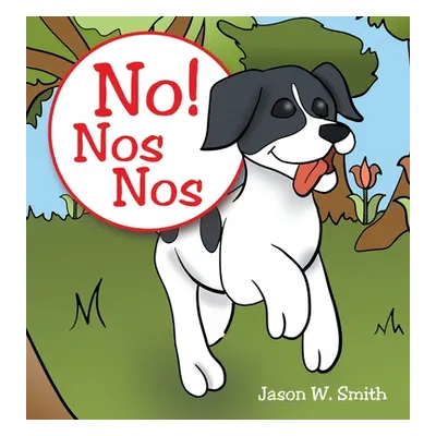 "No! Nos Nos" - "" ("Smith Jason W.")