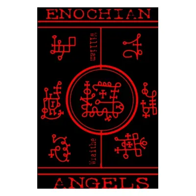 "Enochian Angels Handbook" - "" ("Wraithe William R.")