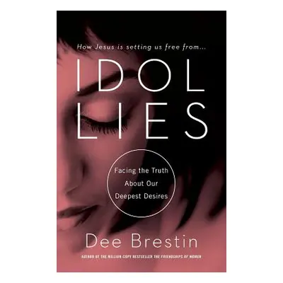 "Idol Lies" - "" ("Brestin Dee")