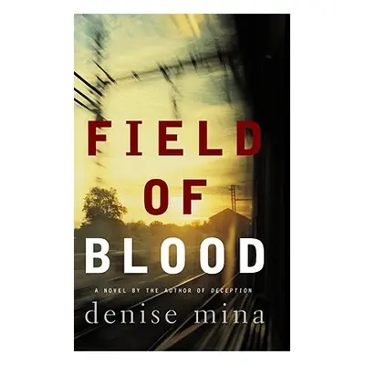 "Field of Blood" - "" ("Mina Denise")