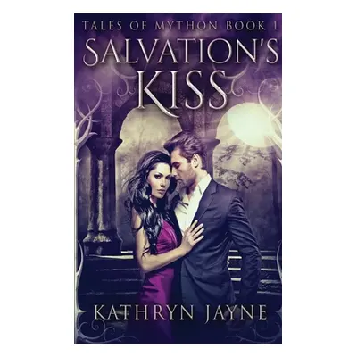 "Salvation's Kiss: Large Print Hardcover Edition" - "" ("Jayne Kathryn")