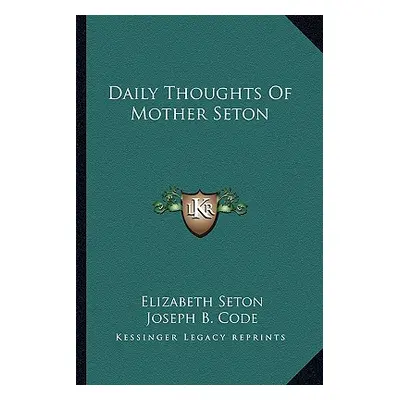 "Daily Thoughts of Mother Seton" - "" ("Seton Elizabeth")