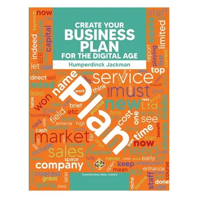 "Create Your Business Plan for the Digital Age Guide to an Effective Business Plan" - "" ("Jackm