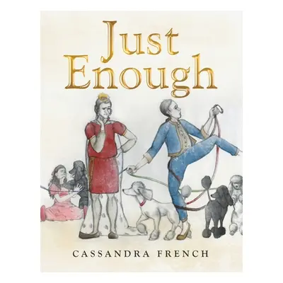 "Just Enough" - "" ("French Cassandra")