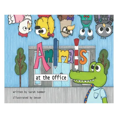 "Animals at the Office" - "" ("Sommer Sarah")