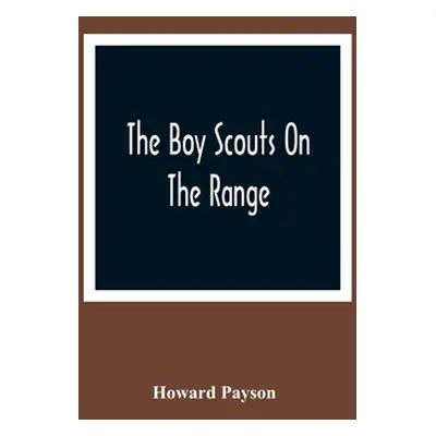 "The Boy Scouts On The Range" - "" ("Payson Howard")