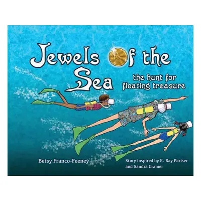 "Jewels of the Sea: the hunt for floating treasure" - "" ("Franco-Feeney Betsy")