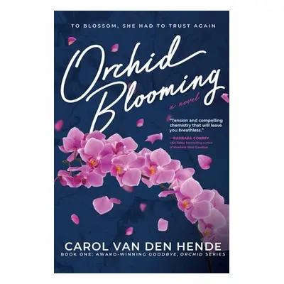 "Orchid Blooming" - "" ("Van Den Hende Carol")