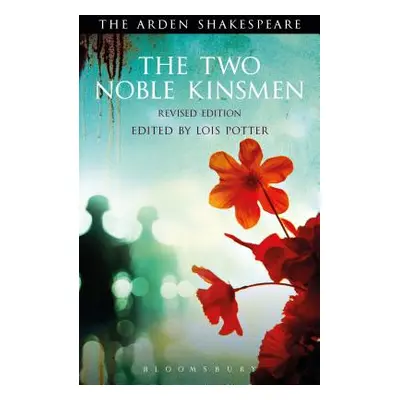 "The Two Noble Kinsmen, Revised Edition" - "" ("Shakespeare William")